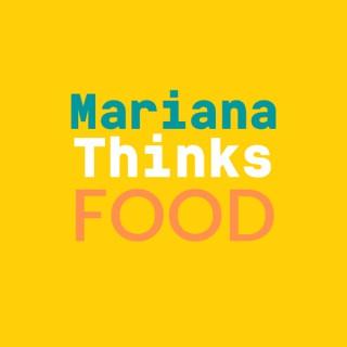 Mariana Thinks Food