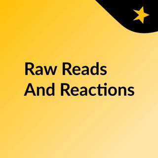 Raw Reads And Reactions