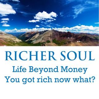 Richer Soul, Life Beyond Money