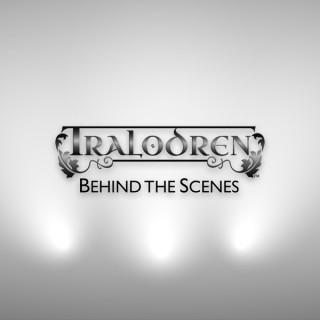 Tralodren: Behind the Scenes