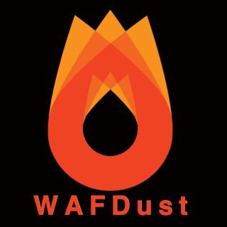 WAFDust Podcast