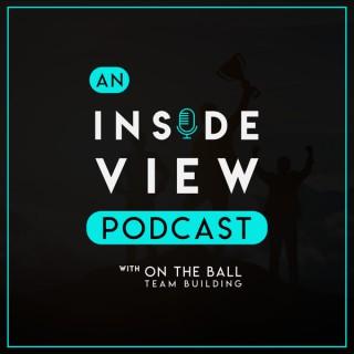 An Inside View Podcast