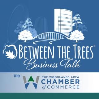 Between The Trees Business Talk