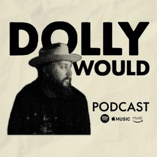 DollyWould