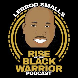 Rise of the Black Warrior's podcast
