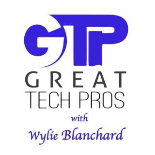 Great Tech Pros with Wylie Blanchard