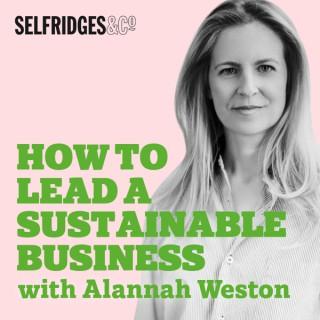 How to Lead a Sustainable Business with Alannah Weston