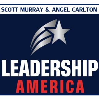 Leadership America with Scott Murray and Angel Carlton