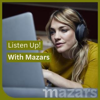 Listen Up! With Mazars