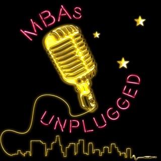 MBAs Unplugged
