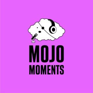 Mojo Moments