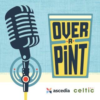 Over A Pint Marketing Podcast