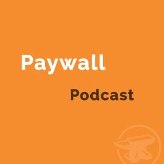 Paywall Podcast