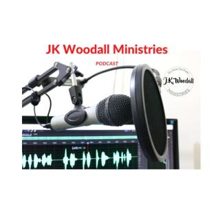 JK Woodall Ministries Podcast