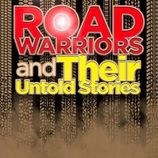 Road Warriors and Their Untold Stories