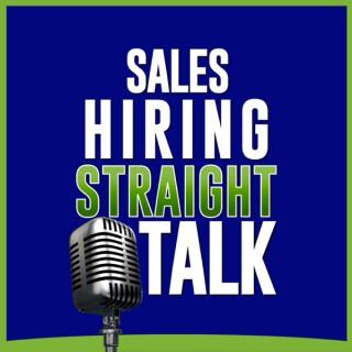 Sales Hiring Straight Talk
