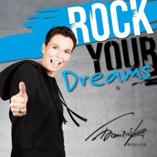 ROCK YOUR DREAMS! Ein Podcast über Mindset, Spiritualität, Erfolg und Motivation