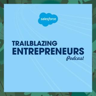 Trailblazing Entrepreneurs