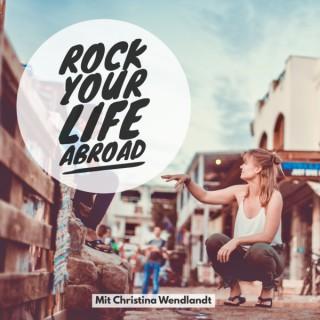 Rock Your Life Abroad