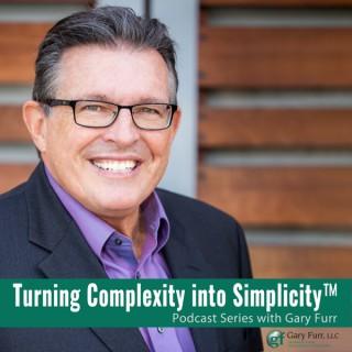 Turning Complexity into Simplicity™