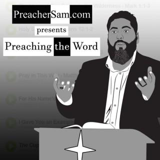 PreacherSam.com presents Preaching the Word