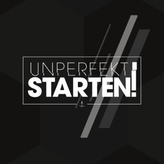 UNPERFEKT STARTEN – Der Podcast mit Milan Grujic