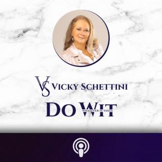 Vicky Schettini Doing Whatever It Takes