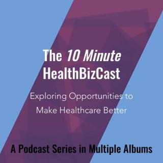 10 Minute HealthBizCast