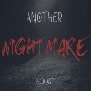 Another Nightmare Podcast
