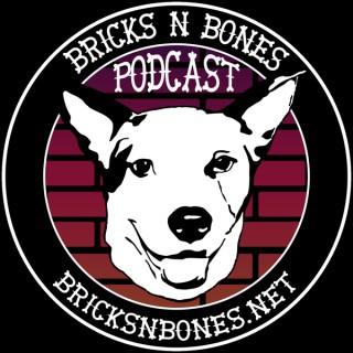 Bricks N Bones Podcast