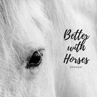 Better With Horses Podcast