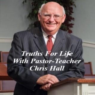 Truths for Life with Pastor-Teacher Chris Hall Podcast