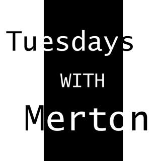 Tuesdays with Merton Podcast
