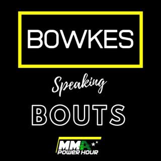 Bowkes Talking Bouts