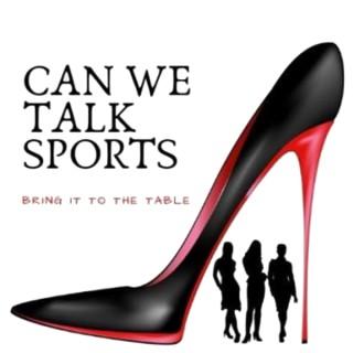 Can We Talk Sports
