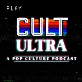 Cult Ultra: A Pop Culture Podcast
