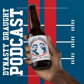 Dynasty Draught Podcast