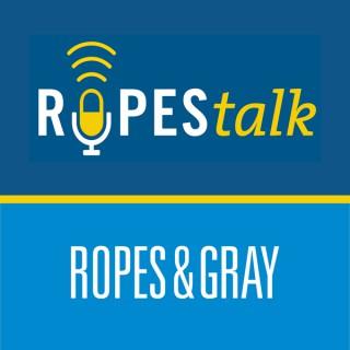 Ropes & Gray Podcasts
