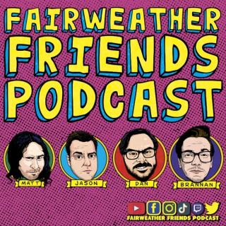 Fairweather Friends Podcast