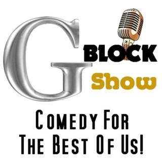G Block Show