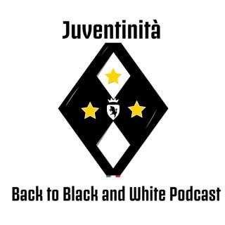 Juventinita: Back to Black and White Podcast
