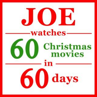 Joe Watches 60 Christmas Movies in 60 Days