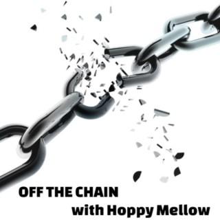 Off the Chain with Hoppy Mellow
