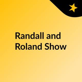 Randall and Roland Show