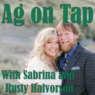 Ag on Tap with Sabrina and Rusty Halvorson
