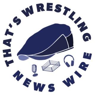 That's Wrestling News Wire