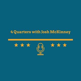 4 Quarters with Josh McKinney
