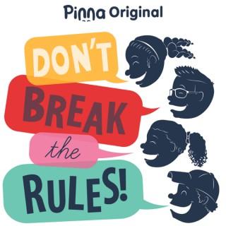 Pinna Original: Don't Break the Rules