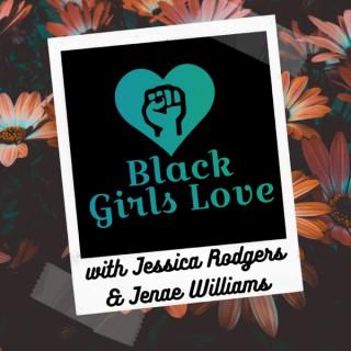 Black Girls Love Podcast
