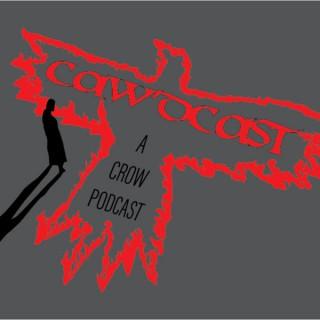 Cawdcast: A Crow Podcast